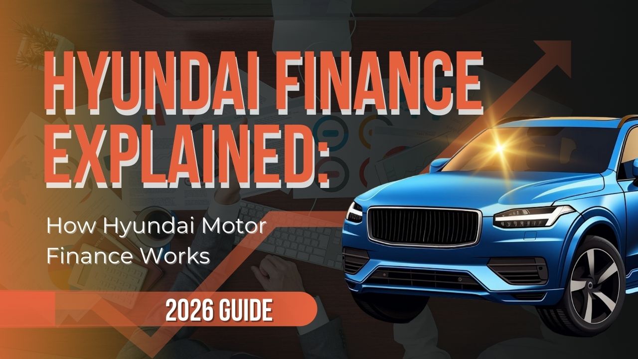 Hyundai Finance Explained: How Hyundai Motor Finance Works in 2026