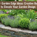 Flower Garden Edge Ideas: Creative Borders to Elevate Your Garden Design