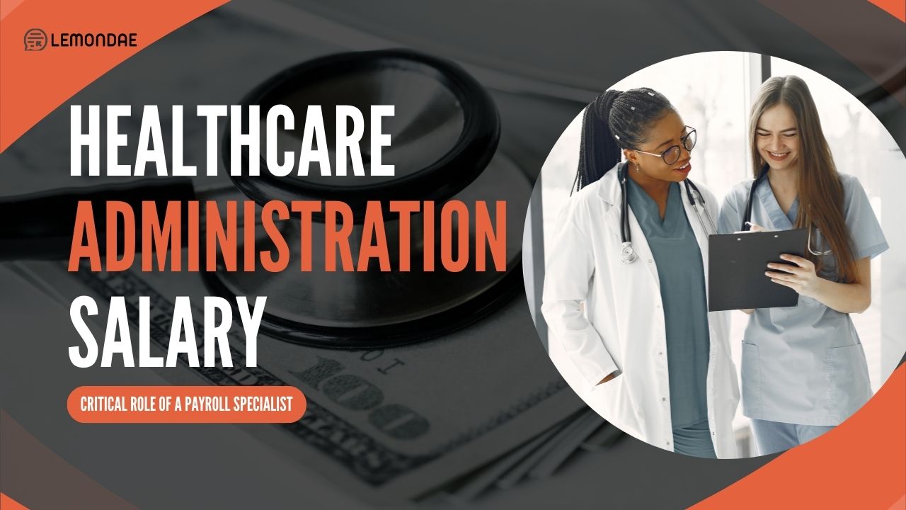 Healthcare Administration Salary & the Critical Role of a Payroll Specialist