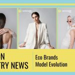Fashion Industry News 2026: Eco Brands & Model Evolution
